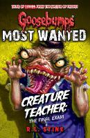 Book Cover for Goosebumps: Most Wanted: Creature Teacher: The Final Exam by R.L. Stine