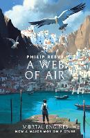 Book Cover for A Web of Air by Philip Reeve