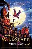 Book Cover for Wildspark by Vashti Hardy