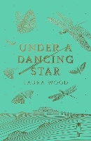 Book Cover for Under A Dancing Star by Laura Wood