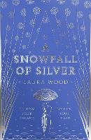 Book Cover for A Snowfall of Silver by Laura Wood