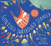 Book Cover for Somebody Swallowed Stanley by Sarah Roberts