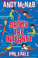 Book Cover for I Broke the Internet by Andy McNab, Phil Earle