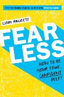 Book Cover for Fearless! How to be your true, confident self by Liam Hackett