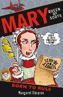 Book Cover for Mary Queen of Scots: Born to Rule by Margaret Simpson