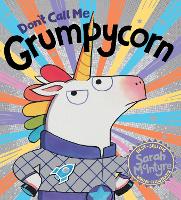 Book Cover for Don't Call Me Grumpycorn by Sarah McIntyre