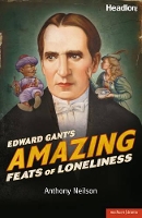 Book Cover for Edward Gant's Amazing Feats of Loneliness by Mr Anthony Neilson