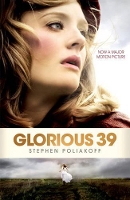 Book Cover for Glorious 39 by Stephen Playwright, screenwriter and director, UK Poliakoff