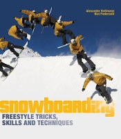 Book Cover for Snowboarding Freestyle Tricks, Skills and Techniques by Alexander Rottmann, Nici Pederzolli