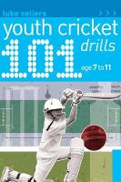 Book Cover for 101 Youth Cricket Drills Age 7-11 by Luke Sellers