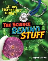 Book Cover for The Science Behind Stuff by Angela Royston