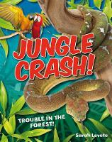 Book Cover for Jungle Crash! by Sarah Levete