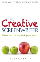 Book Cover for The Creative Screenwriter by Dr. Craig (RMIT University, Melbourne, Australia) Batty, Zara Waldeback