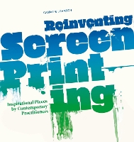 Book Cover for Reinventing Screenprinting by Caspar Williamson