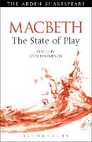 Book Cover for Macbeth: The State of Play by Ann (King's College London, UK) Thompson