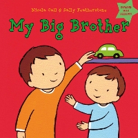 Book Cover for My Big Brother by Nicola Call, Sally Featherstone