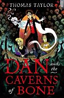 Book Cover for Dan and the Caverns of Bone by Thomas Taylor