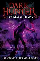 Book Cover for The Marsh Demon (Dark Hunter 3) by Benjamin Hulme-Cross