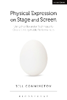 Book Cover for Physical Expression on Stage and Screen by Bill (Yale School of Drama, USA) Connington