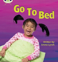 Book Cover for Bug Club Phonics - Phase 3 Unit 6: Go to Bed by Emma Lynch