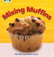 Book Cover for Bug Club Phonics - Phase 3 Unit 8: Mixing Muffins by Emma Lynch