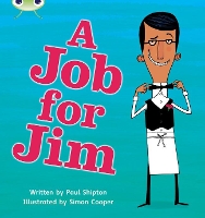Book Cover for Bug Club Phonics - Phase 4 Unit 12: A Job for Jim by Paul Shipton