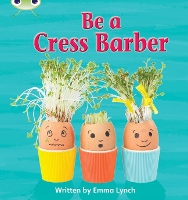 Book Cover for Bug Club Phonics - Phase 4 Unit 12: Be A Cress Barber by Emma Lynch