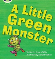 Book Cover for Bug Club Phonics - Phase 4 Unit 12: A Little Green Monster by Jeanne Willis