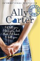 Book Cover for Gallagher Girls: I'd Tell You I Love You, But Then I'd Have To Kill You by Ally Carter