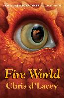 Book Cover for The Last Dragon Chronicles: Fire World by Chris d'Lacey