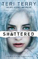 Book Cover for Shattered by Teri Terry