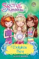 Book Cover for Secret Kingdom: Dolphin Bay by Rosie Banks