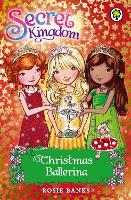 Book Cover for Secret Kingdom: Christmas Ballerina by Rosie Banks