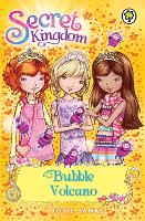 Book Cover for Secret Kingdom: Bubble Volcano by Rosie Banks