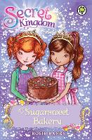 Book Cover for Secret Kingdom: Sugarsweet Bakery by Rosie Banks