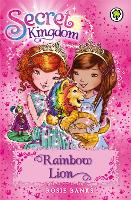 Book Cover for Secret Kingdom: Rainbow Lion by Rosie Banks