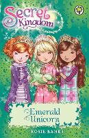 Book Cover for Secret Kingdom: Emerald Unicorn by Rosie Banks