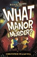 Book Cover for Bleakley Brothers Mystery: What Manor of Murder? by Christopher William Hill