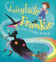 Book Cover for Fairytale Frankie and the Tricky Witch by Greg Gormley