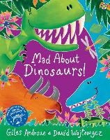 Book Cover for Mad About Dinosaurs! by Giles Andreae