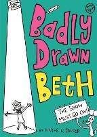 Book Cover for Badly Drawn Beth: The Show Must Go On! by Knife & Packer