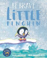 Book Cover for Be Brave Little Penguin by Giles Andreae