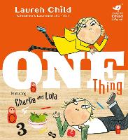 Book Cover for Charlie and Lola: One Thing by Lauren Child