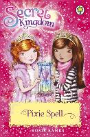 Book Cover for Secret Kingdom: Pixie Spell by Rosie Banks