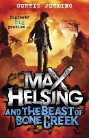 Book Cover for Max Helsing and the Beast of Bone Creek by Curtis Jobling