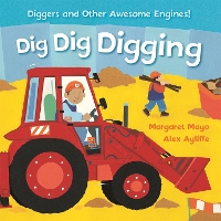 Book Cover for Awesome Engines: Dig Dig Digging Padded Board Book by Margaret Mayo