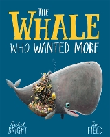 Book Cover for The Whale Who Wanted More by Rachel Bright