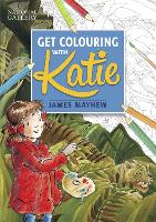 Book Cover for The National Gallery Get Colouring with Katie by James Mayhew, Colin Chester, Jane Evans