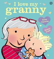 Book Cover for I Love My Granny by Giles Andreae