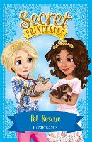 Book Cover for Secret Princesses: Pet Rescue by Rosie Banks